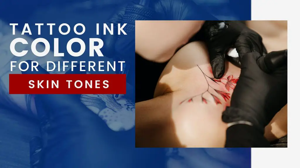 Tattoo Ink Colors for Different Skin Tones