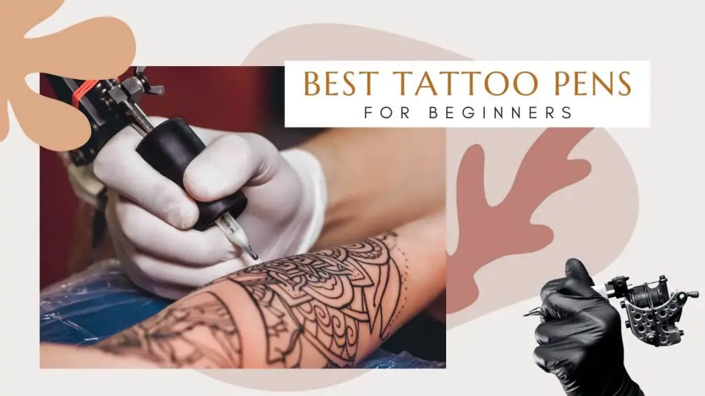 Best Tattoo Pen for Beginners