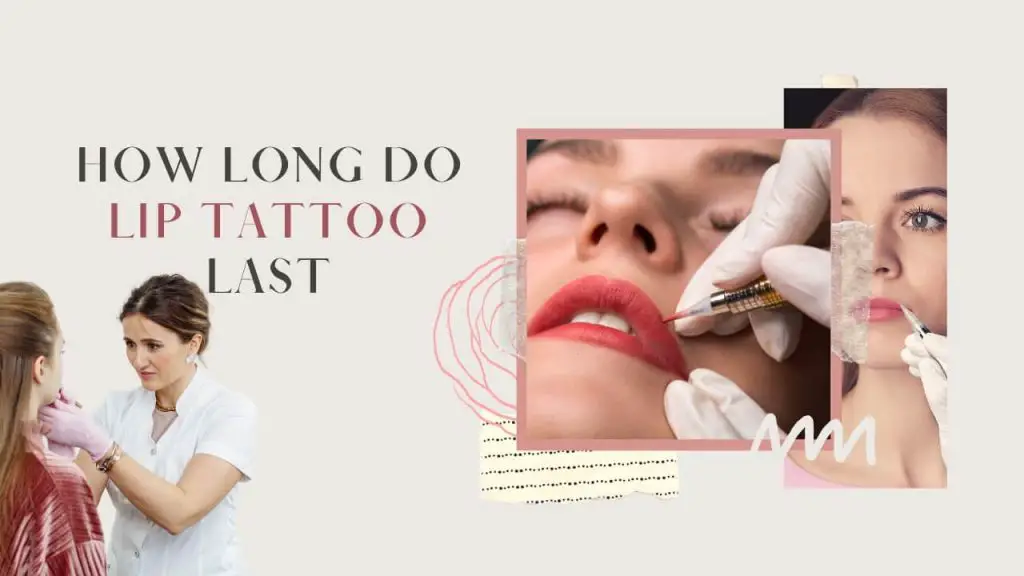 How long do lip tattoos last