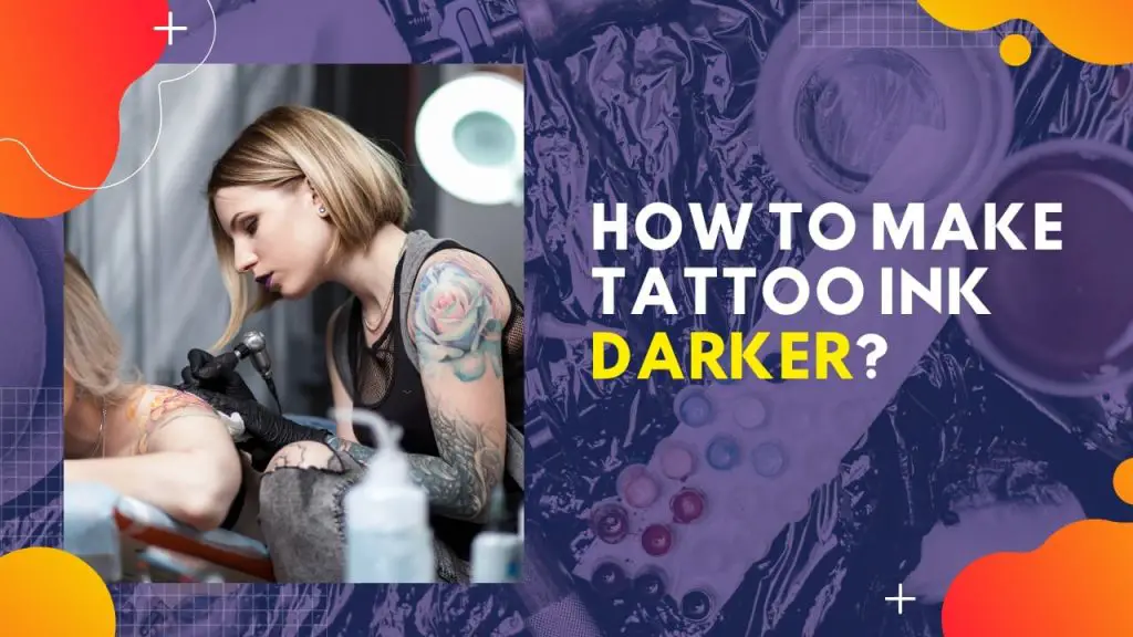 How to Make Tattoo Ink Darker