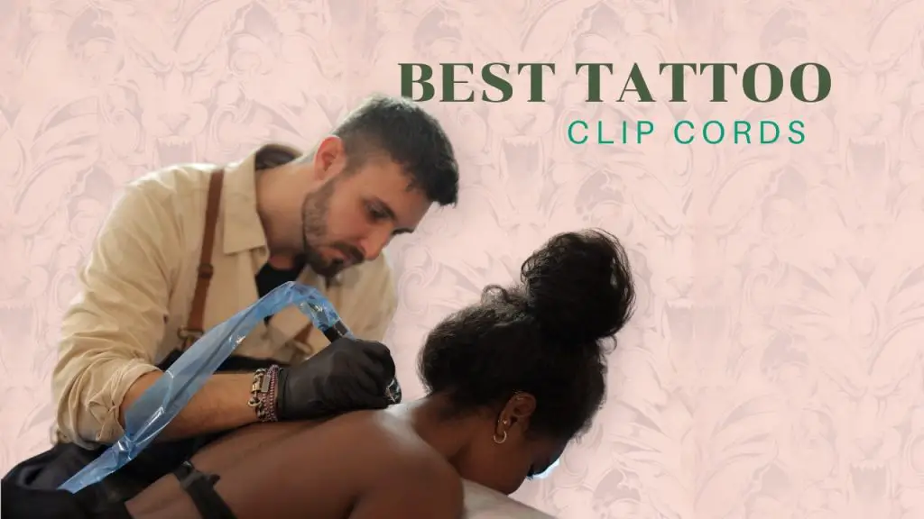 Best Tattoo Clip Cords