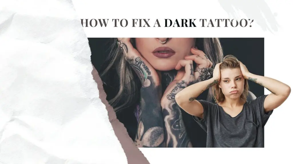 How to Fix a Dark Tattoo