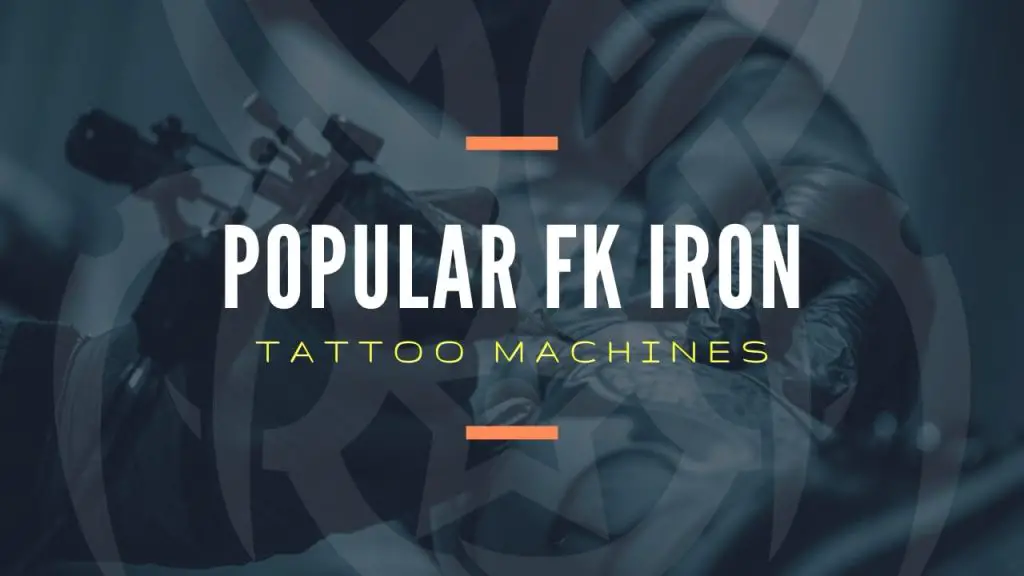 Popular FK Iron Tattoo Machines