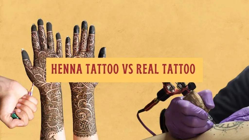Henna Tattoo vs Real Tattoo