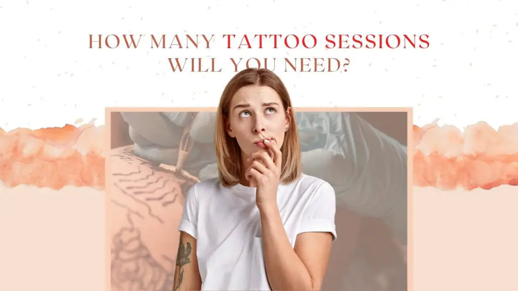 How many tattoo sessions will you need